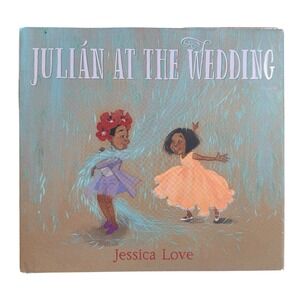 Julián at the Wedding Jessica‎ Love Afro-Latinx LGBTQ+ Inclusive Children's Book